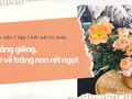 Soạn bài Tháng giêng, mơ về trăng non rét ngọt