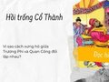 Vì sao cách xưng hô giữa Trương Phi và Quan Công đối lập nhau?