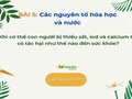 Khi cơ thể bị thiếu sắt, iod, và calcium thì có tác hại