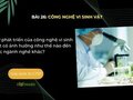 Sự phát triển của công nghệ vi sinh vật có ảnh hưởng như thế nào