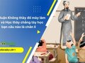 Nghị luận Không thầy đố mày làm nên và Học thầy chẳng tày học bạn