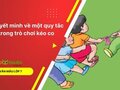 Thuyết minh về một quy tắc trong trò chơi kéo co