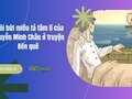Ngòi bút miêu tả tâm lí của Nguyễn Minh Châu ở truyện Bến quê