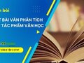 Soạn bài Viết bài văn phân tích một tác phẩm văn học lớp 8 CTST
