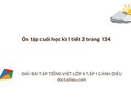 Ôn tập cuối học kì 1 tiết 3 trang 134 Tiếng việt lớp 4 Cánh diều