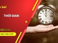 Soạn bài Thời gian lớp 11 tập 2 Chân trời sáng tạo