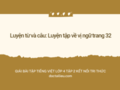 Luyện từ và câu: Luyện tập về vị ngữ trang 32 lớp 4 Kết nối tri thức