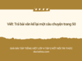 Trả bài văn kể lại một câu chuyện trang 50 lớp 4 Kết nối tri thức