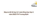 Đáp án đề thi học kì 1 môn Khoa học lớp 4 năm 2023 TH Trương Định