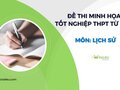 Đề minh họa thi tốt nghiệp THPT môn Sử năm 2025