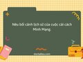 Nêu bối cảnh lịch sử của cuộc cải cách Minh Mạng