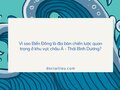 Vì sao Biển Đông là địa bàn chiến lược quan trọng ở khu vực châu Á