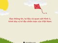 Quan sát Hình 1, trình bày vị trí địa chiến lược của Việt Nam