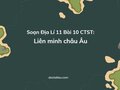 Soạn Địa Lí 11 Bài 10 Chân trời: Liên minh châu Âu