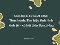 Soạn Địa Lí 11 Bài 21 Chân trời sáng tạo: Thực hành