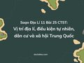 Soạn Địa Lí 11 Bài 25 Chân trời: Vị trí địa lí, đktn ...Trung Quốc