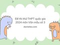 Đề thi thử THPT quốc gia 2024 môn Văn mẫu số 3 có đáp án