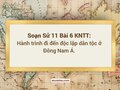 Soạn Sử 11 Bài 6 KNTT: Hành trình đi đến độc lập dân tộc ở Đông Nam Á