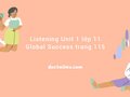 Listening Unit 10 lớp 11 Global Success trang 115