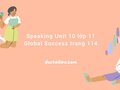 Speaking Unit 10 lớp 11 Global Success trang 114