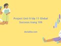 Project Unit 9 lớp 11 Global Success trang 109