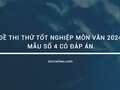 Đề thi thử tốt nghiệp môn Văn 2024 mẫu số 4 có đáp án
