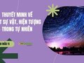 Thuyết minh về một sự vật, hiện tượng trong tự nhiên