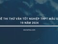 Đề thi thử Văn tốt nghiệp THPT mẫu số 19 năm 2024