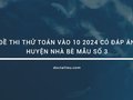 Đề thi thử toán vào 10 2024 có đáp án huyện Nhà Bè mẫu số 3
