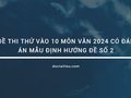 Đề thi thử vào 10 môn văn 2024 có đáp án mẫu định hướng đề số 2