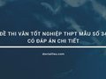 Đề thi Văn tốt nghiệp THPT mẫu số 34 có đáp án chi tiết