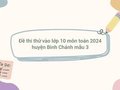 Đề thi thử vào lớp 10 môn toán 2024 huyện Bình Chánh mẫu 3