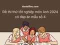 Đề thi thử tốt nghiệp môn Anh 2024 có đáp án mẫu số 4