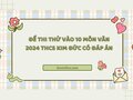 Đề thi thử tuyển sinh lớp 10 môn văn 2024 THCS Kim Đức