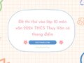 Đề thi thử vào lớp 10 môn văn 2024 THCS Thụy Vân có thang điểm