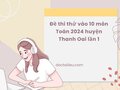 Đề thi thử vào 10 môn Toán 2024 huyện Thanh Oai lần 1