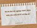 Đề thi thử tốt nghiệp THPT 2024 môn văn mẫu số 67 có đáp án