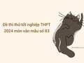 Đề thi thử tốt nghiệp THPT 2024 môn văn mẫu số 83 có đáp án