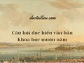 Câu hỏi đọc hiểu văn bản Khoa học muôn năm