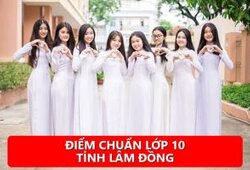 Điểm chuẩn lớp 10 tỉnh Lâm Đồng năm học 2020 - 2021