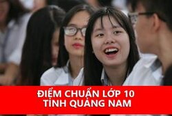 Điểm chuẩn lớp 10 năm học 2019/2020 tỉnh Quảng Nam