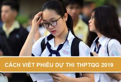 Cách ghi phiếu đăng ký dự thi THPT quốc gia 2019
