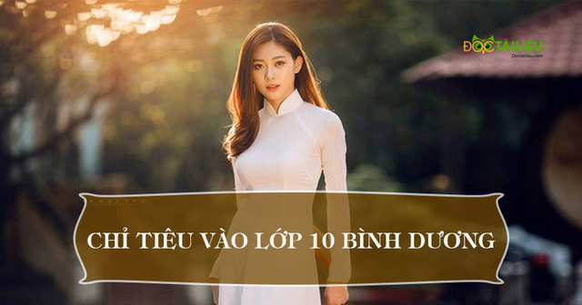 Chỉ tiêu tuyển sinh vào lớp 10 năm 2020 tại Bình Dương