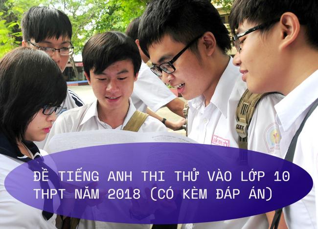 học sinh giải đề thi thử vào lớp 10 môn tiếng anh năm 2018