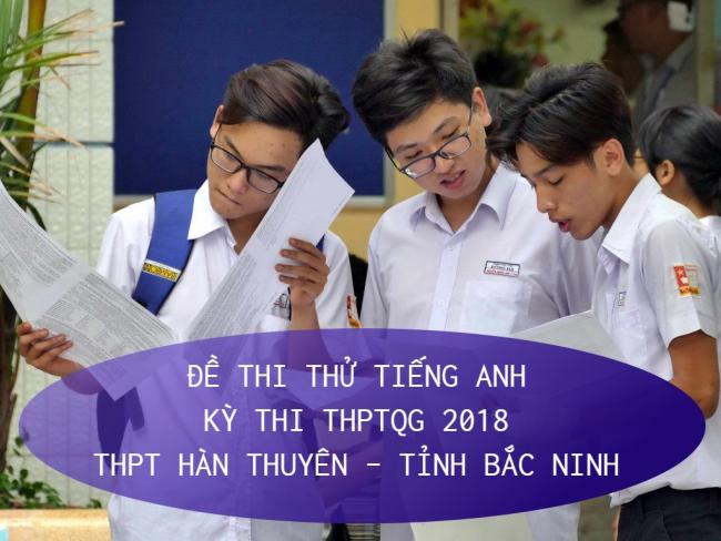 học sinh trường hàn thuyên làm đề Anh thi thử THPT quốc gia 2018