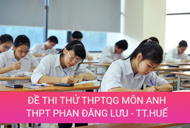 học sinh làm đề thi thử lần 1 môn anh THPT Phan Đăng Lưu