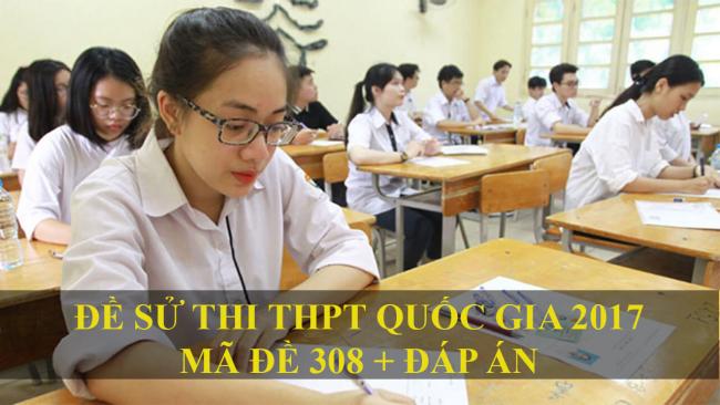 đề thi sử mã đề 308 kỳ thi THPT quốc gia năm 2017 (1)