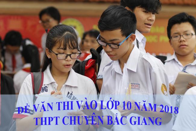 thí sinh thi môn văn vào lớp 10 THPT chuyên tỉnh Bắc Giang năm 2018