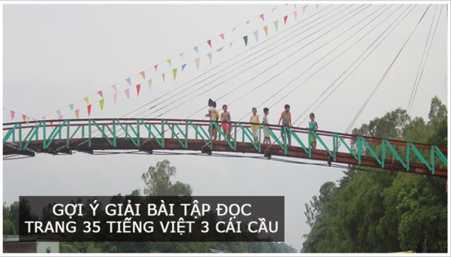 Gợi ý giải bài tập đọc Trang 35 Tiếng Việt 3 Cái Cầu
