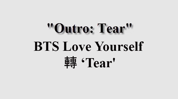Lời bài hát, engsub, lyrics Outro: Tear của BTS